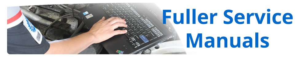 Fuller transmission service manuals